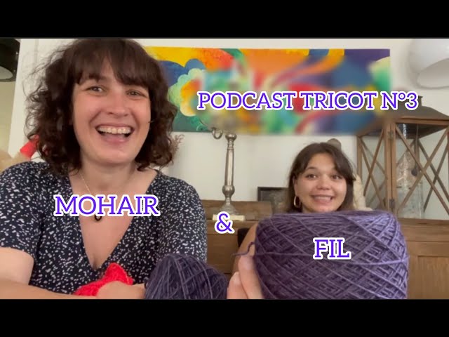 PODCAST TRICOT N°3: On gère