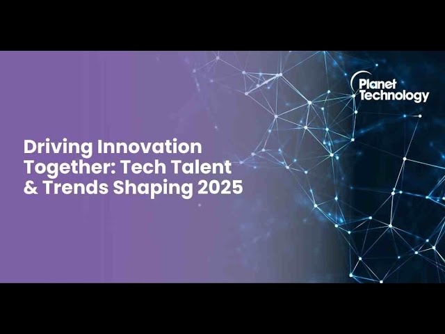 Driving Innovation Together: Tech Talent & Trends Shaping 2025