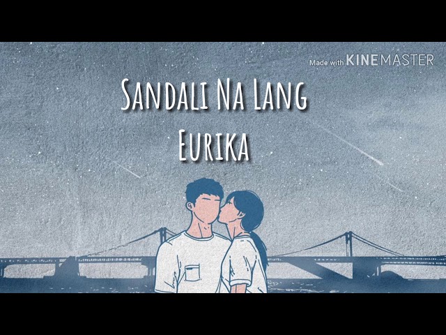 Sandali Na Lang (Lyrics) - Eurika