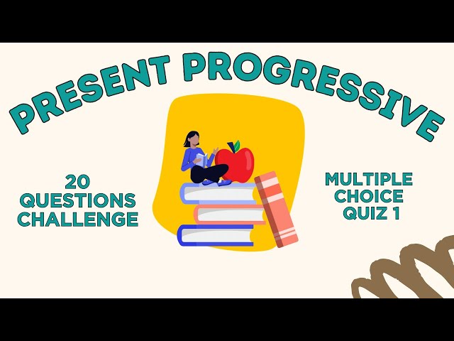 Present Progressive Tense Quiz (Beginners - A1/A2)