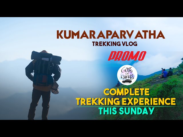 Kumaraparvatha Trekking Vlog Promo | Subrahmanya