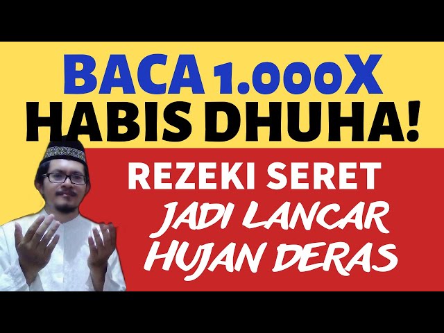 BACA 1000X HABIS DHUHA! DZIKIR PAGI DAN SHOLAWAT JIBRIL PENARIK REZEKI AGAR HUJAN DERAS TAMAN SURGA