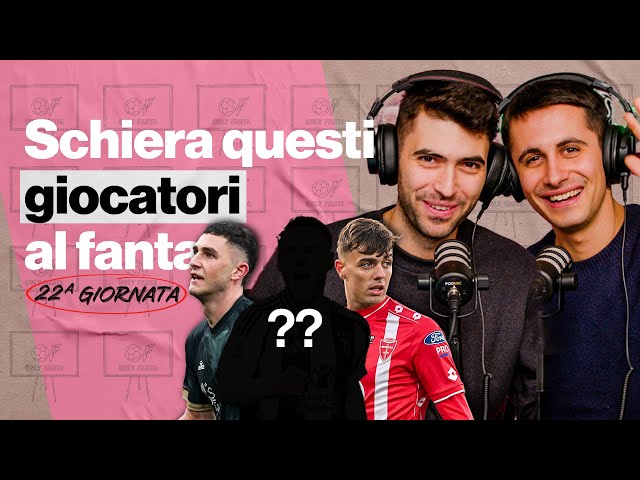 I più PERICOLOSI: i 10+ giocatori da avere assolutamente al Fanta | Consigli 22° giornata |OnlyFanta