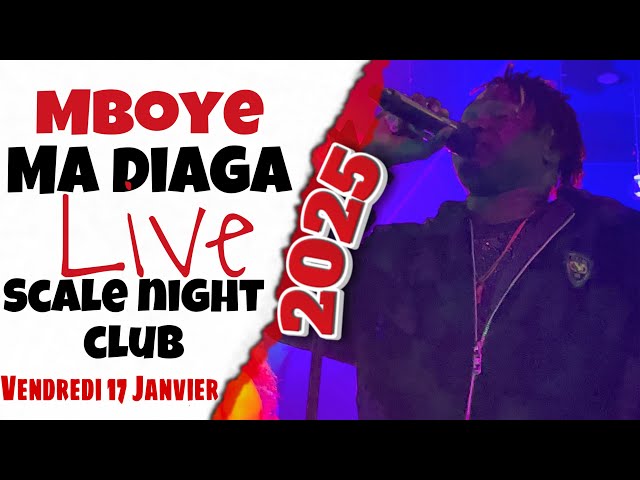 Intégralité Live performance - Mboye Madiaga - scale Night Club - 17 janvier 2025