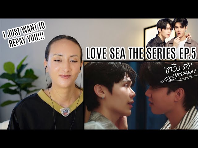 ต้องรักมหาสมุทร Love Sea The Series EP.5 REACTION Highlight | FortPeat