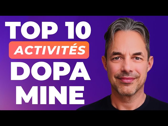 Les Meilleures Activités pour Booster sa Dopamine