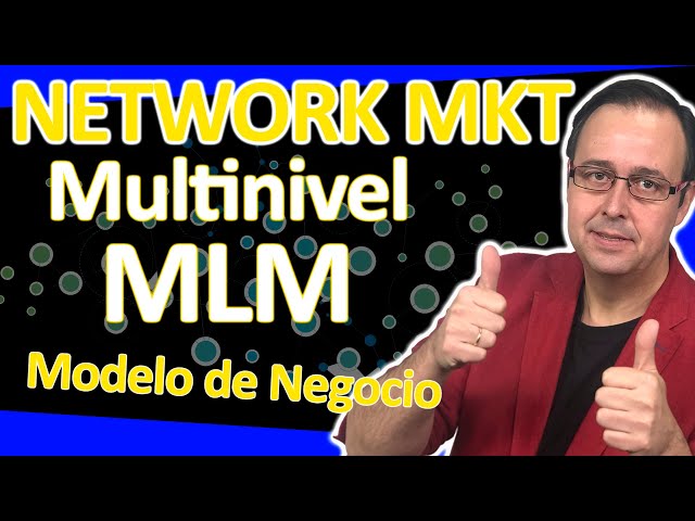 📈👍 NETWORK MARKETING, Modelo de Negocio MULTILEVEL o MLM. Qué es, como funciona, tipos, VENTAJAS 🚀