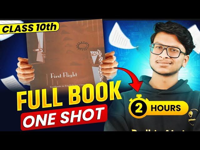 1 video = 40 MARKS🔥 Full FIRST FLIGHT Book In 1 Shot🔥 Class 10 English!