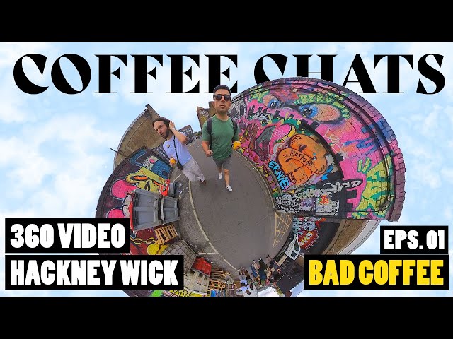 Coffee Chats Ep.1 | 360 Video Exploring Hackney Wick &  Queen Elizabeth Olympic Park | Bad Coffee