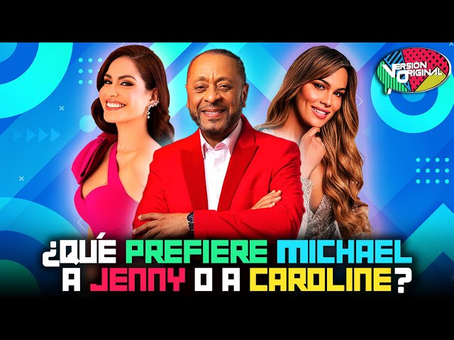 ¿A quién prefiere más Michael Miguel: Jenny Blanco o Caroline Aquino? | Versión Original