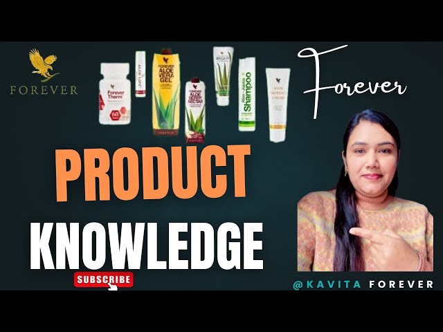 Forever Product Knowledge | Forever Living Products | @FLPKavita