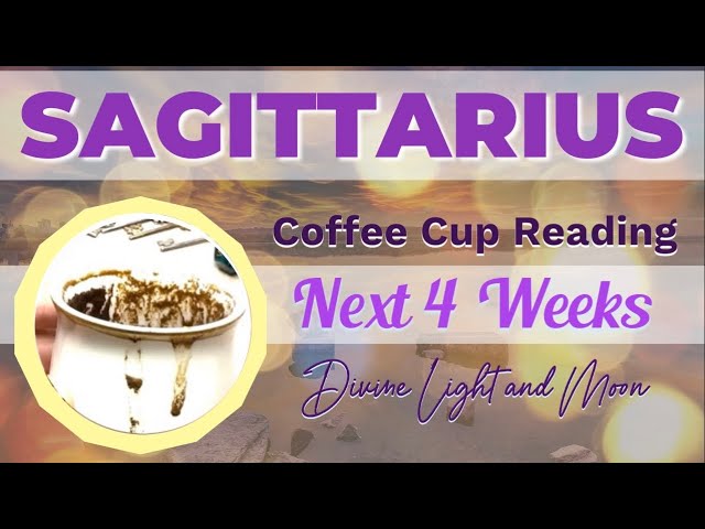 SAGITTARIUS ♐️ It’s Time For A Fresh Start! NEXT 4 WEEKS 🌷Coffee Cup Reading ☕️