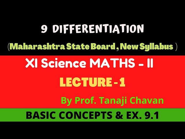 DIFFERENTIATION  / L - 1 IN MARATHI  / EX. 9.1 /  MATHS - II, XI SCI., MH /  BY PROF. TANAJI CHAVAN.