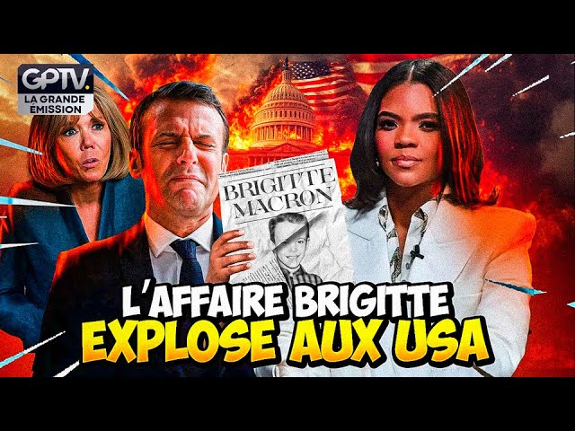 LE GRAND DEBRIEF DE L’AFFAIRE BRIGITTE RÉVÉLÉE AUX USA PAR CANDACE OWENS | GPTV