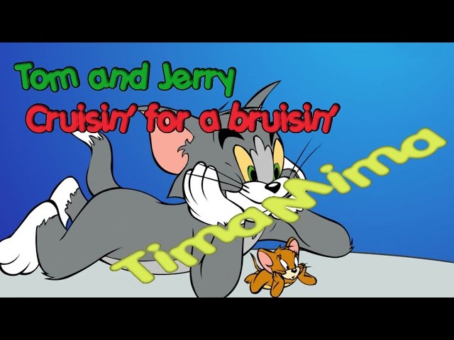 Tom and Jerry  Cruisin' for buisin'