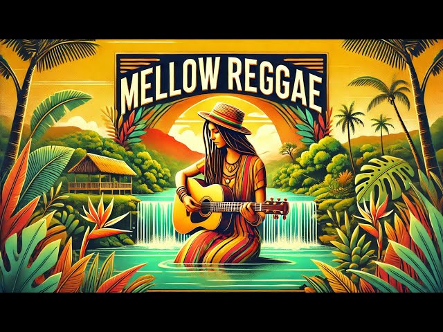 Mellow Reggae Beats: Unwind and Enjoy the Relaxing Vibes