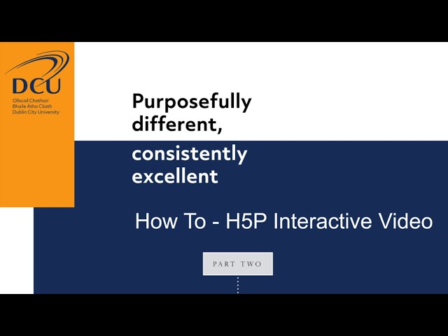 How to create a H5P interactive video (part 2)