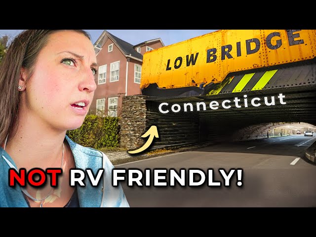 LOW BRIDGES, HIGH COSTS: The Pitfalls of RVing Connecticut