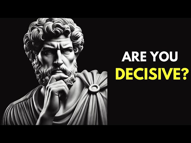 9 SIGNS Of A STRONG And Resilient Mind - Are You Decisive? | Stoicism