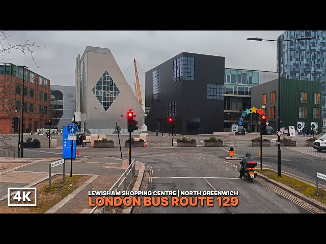 Immersive London Bus Ride | Route 129: Lewisham to North Greenwich via Greenwich [4K POV]