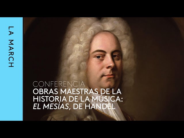 Obras maestras de la música (I): "El Mesías" · La March