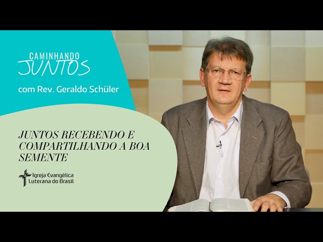 CAMINHANDO JUNTOS | Juntos recebendo e compartilhando a boa semente | 30/07/2023