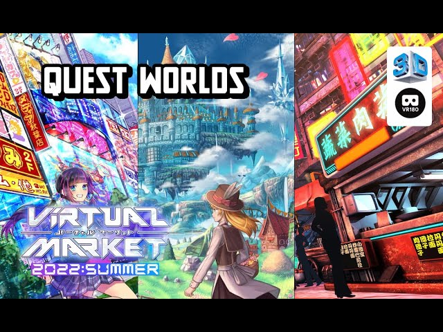 【VR Chat】Virtual Market 2022 Summer: Quest Worlds 【VR180 8K 3D】