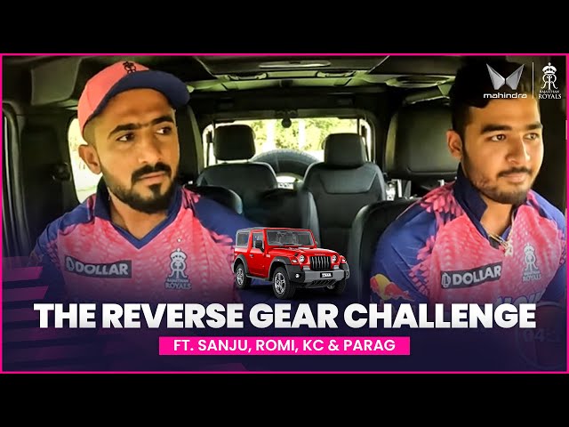 The Reverse Gear Challenge ft. Sanju, Romi, KC & Parag | Powered by Mahindra Thar | Rajasthan Royals