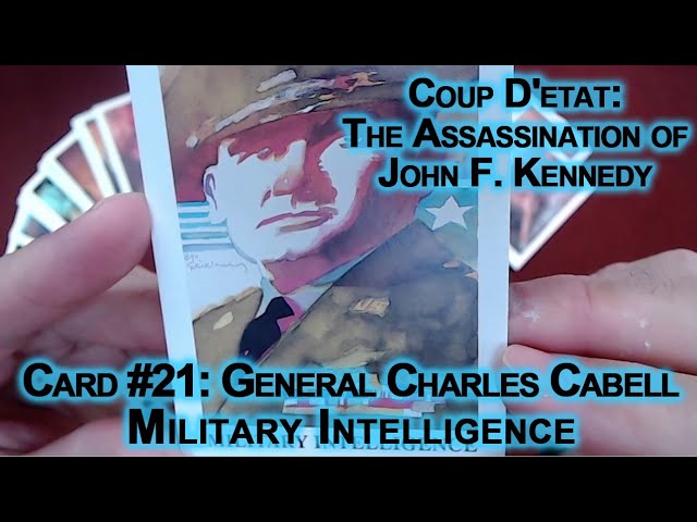 Coup D'etat: The Assassination of John F Kennedy #21: General Charles Cabell, Military Intelligence