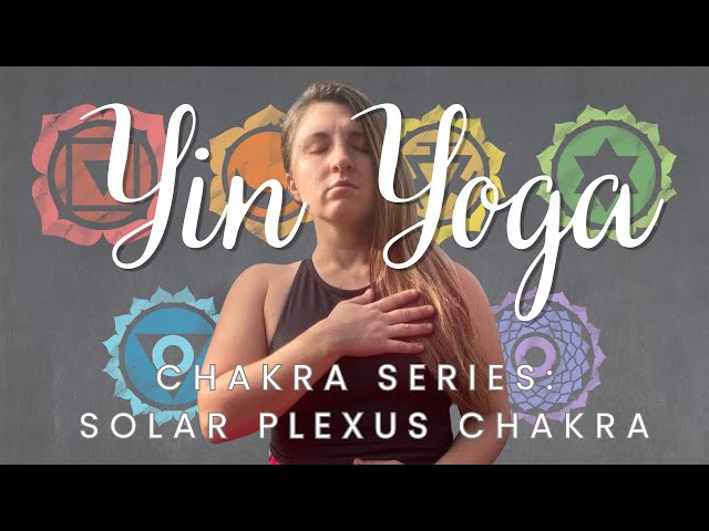 Yin Yoga for Strength and Confidence - Chakra Healing - Solar Plexus Chakra