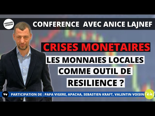 CONFERENCE avec ANICE LAJNEF / CRISE MONETAIRE : LES MONNAIES LOCALES comme OUTIL DE RESILIENCE ?