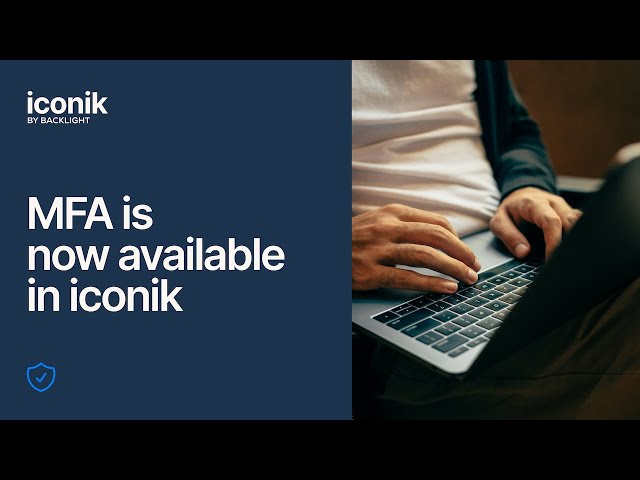 MFA is now available in iconik