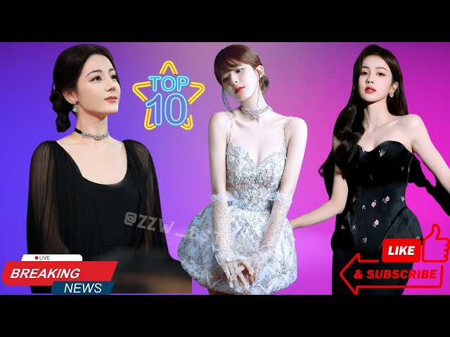 Top 10 Most Beautiful Actresses in China 2024.