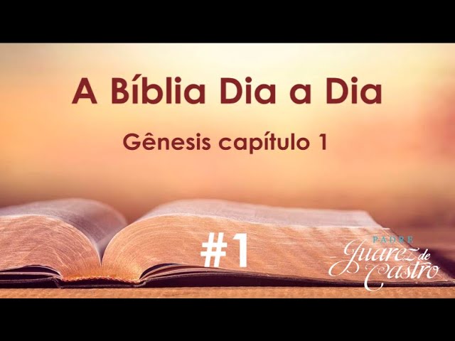 Curso Bíblico #1 - Gênesis Capítulo 1 - Criação do mundo e Criação de Adão - Padre Juarez de Castro