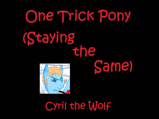 [Rock] One Trick Pony (Staying the Same) | CtW