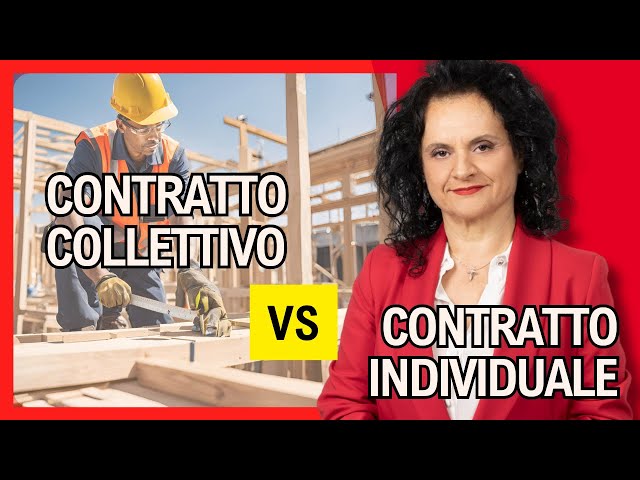 Il CONTRATTO COLLETTIVO nazionale di lavoro e il CONTRATTO INDIVIDUALE di lavoro