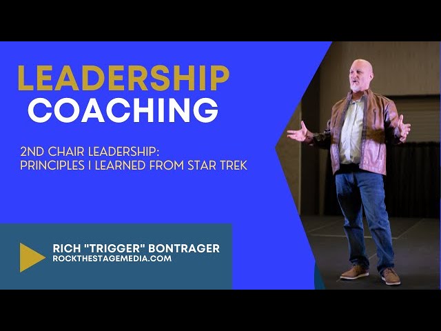 2nd Chair Leadership: Principles I learned from Star Trek - Rich "Trigger" Bontrager