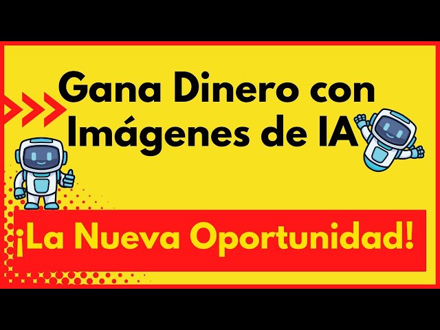 Gana Dinero con Imágenes de IA ¡La Nueva Oportunidad!