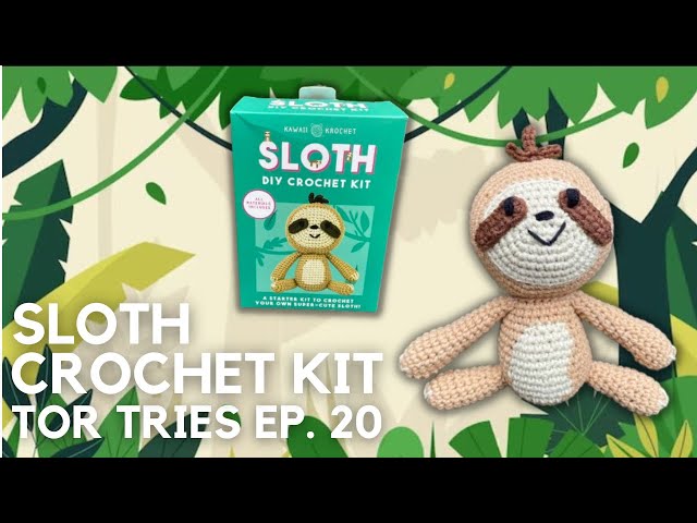 SLOTH CROCHET KIT | TOR TRIES EP.20 (CROCHET KIT REVIEW)