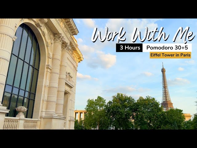 3-HOUR WORK/STUDY WITH ME IN PARIS🗼Eiffel Tower View 🎵 LoFi Music Deep Focus Playlist⏰ Pomodoro 30/5