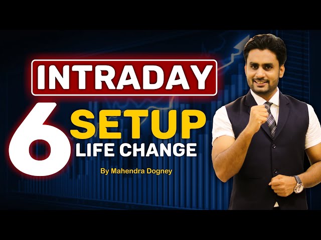 INTRADAY 6 SETUP LIFE CHANGE || share market free course video by Mahendra Dogney