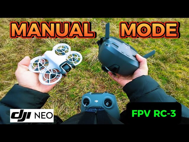 DJI NEO Manual Mode with DJI  Fpv RC3 and DJI Goggles N3