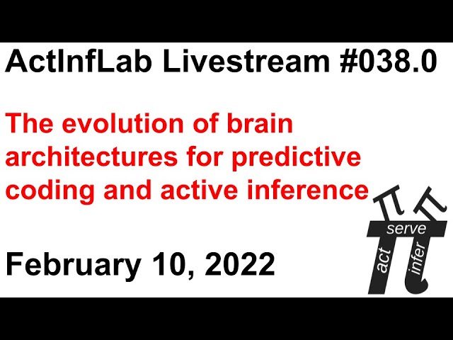 ActInf Livestream #038.0 ~ Brain architectures for predictive coding and active inference