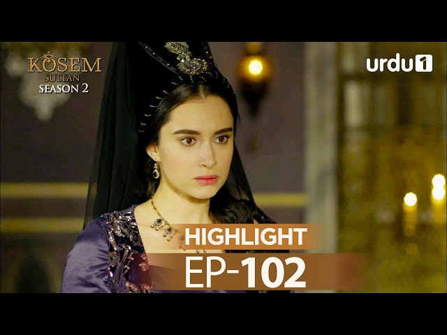 Kosem Sultan | Episode 102 | Season 2 | Highlights Magnificent Century