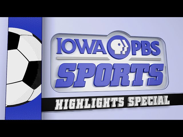 Iowa PBS Soccer Highlights Special