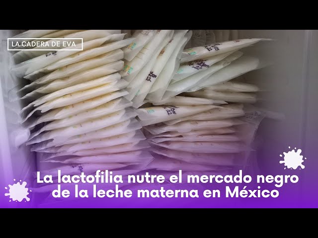 La lactofilia nutre el mercado negro de la leche materna en México