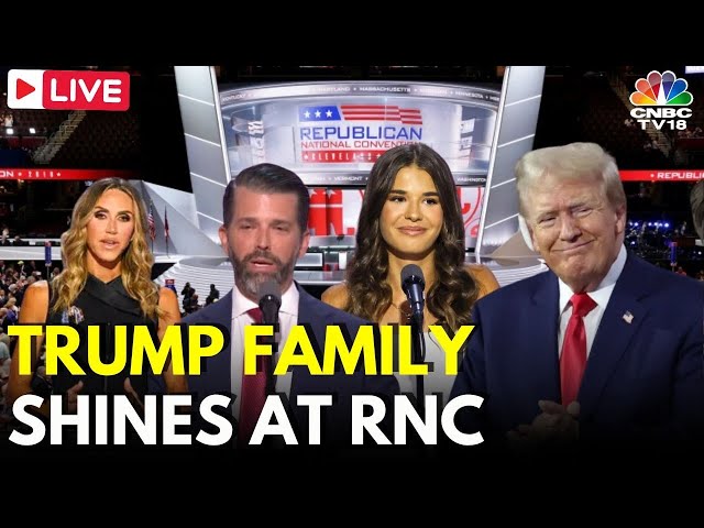 RNC Convention 2024 LIVE: Donald Trump Jr, Kai Trump & Lara Trump Speak At RNC | Donald Trump | N18G