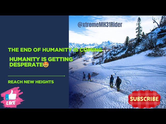 The End of Humanity is Coming | Humanity is Getting Desperate🤩#elvishyadavvlogs