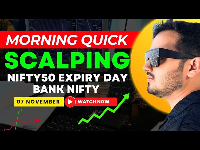 Intraday Trading || Nifty50 Expiry Scalping || 7 Nov || Option Buying