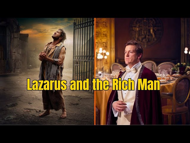 Heaven vs. Hell: The Lazarus and the Rich Man Story